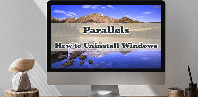 How To Uninstall Windows in Parallels